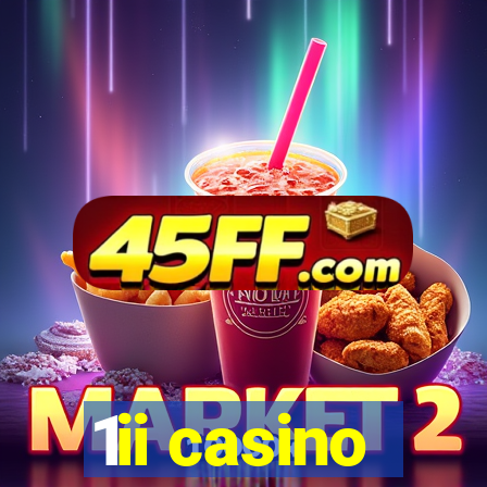 1ii casino
